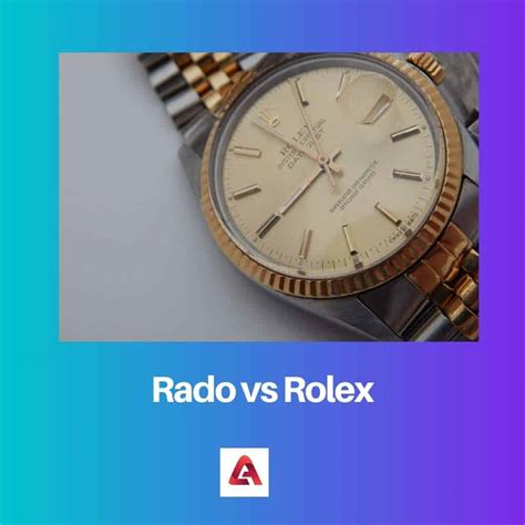 rado vs rolex which is better|rado watches history.